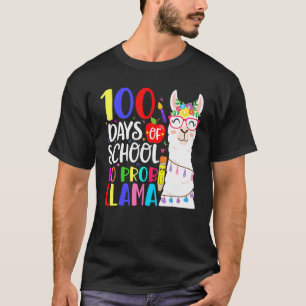 100 Days Of School No Prob Llama Llama Teacher 100 T-Shirt