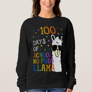 100 Days Of School No Prob llama Llama Teacher And Sweatshirt