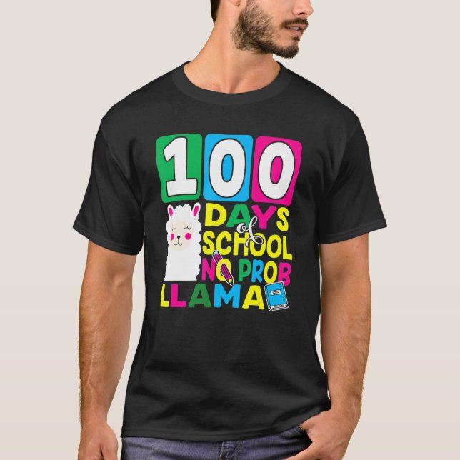 100 Days Of School No Prob Llama Llama Teacher And T-Shirt (Front)