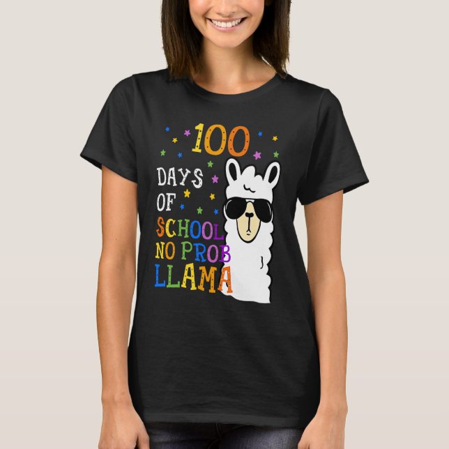 100 Days Of School No Prob llama Llama Teacher And T-Shirt (Front)