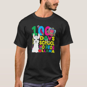 100 Days Of School No Prob llama Llama Teacher And T-Shirt