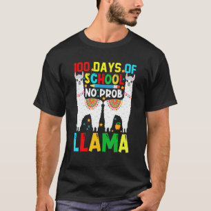 100 Days Of School No Prob-llama Llama Teacher And T-Shirt