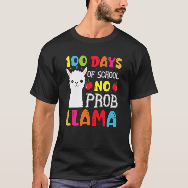 100 Days Of School No Prob llama Llama Teacher And T-Shirt (Front)