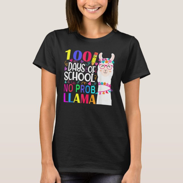 100 Days Of School No Prob Llama Llama Teacher And T-Shirt (Front)
