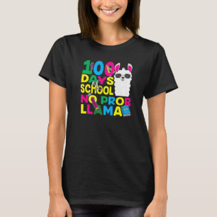 100 Days Of School No Prob llama Llama Teacher And T-Shirt