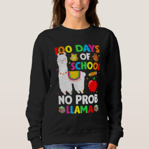 100 Days Of School No Prob Llama Teacher 100th Day Sweatshirt