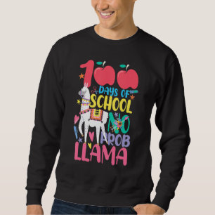 100 Days Of School No Problama Llama 100th Day Sweatshirt