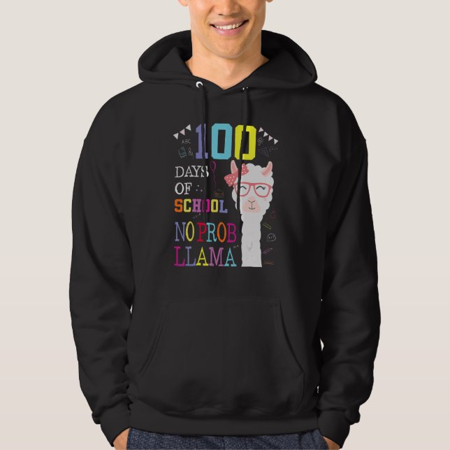 100 Days Of School  No Probllama Llama 100Th Day 1 Hoodie (Front)