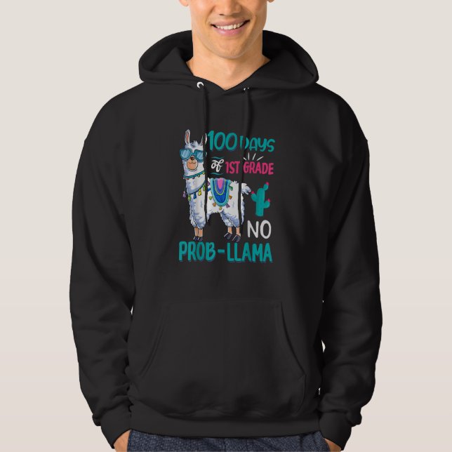 100 Days Of School No Probllama Llama 1st Grade Te Hoodie (Front)