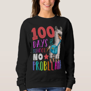 100 Days Of School No Probllama Llama Happy 100th Sweatshirt