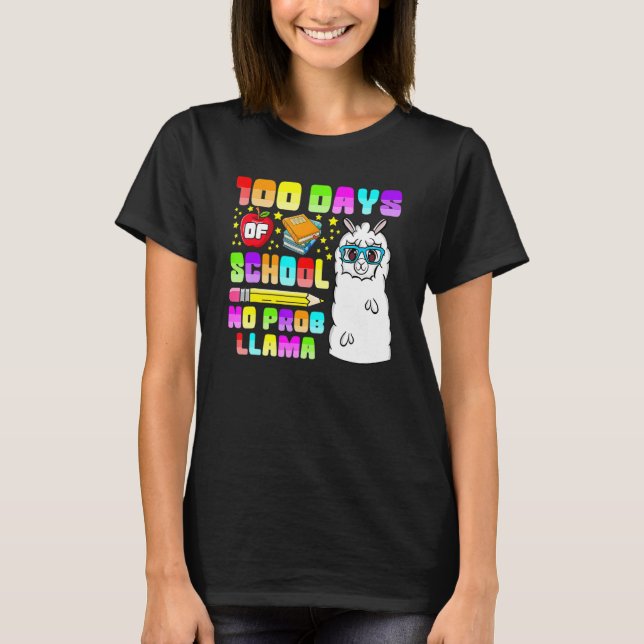 100 Days Of School No Probllama Shirts, Teacher Ll T-Shirt (Front)