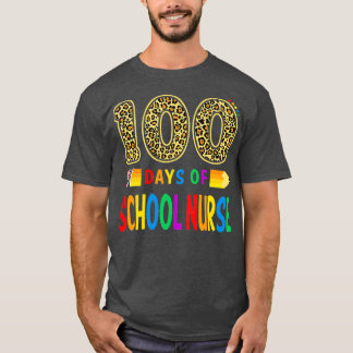 100 Days Of School Nurse Teacher Or Student 100th T-Shirt