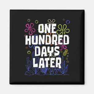 100 Days Of School One Hundred Days Later 100 Days Magnet