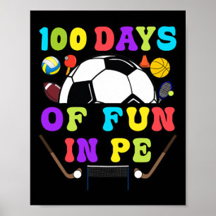 100 Days Of School Pe Teacher Gym Coach Phys Ed Te Poster