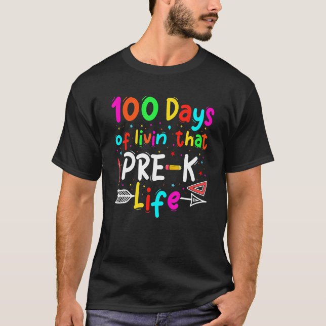 100 Days Of School Pre K Life Teachers Boy Girls K T-Shirt (Front)