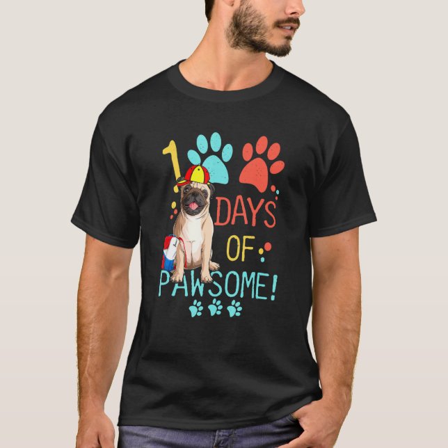 100 Days Of School Pug Dog 100 Days Of Pawsome T-Shirt (Front)