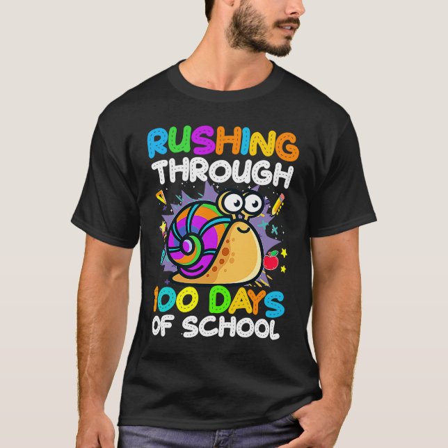 100 Days Of School Rushing Through Snail Pupil & S T-Shirt (Front)