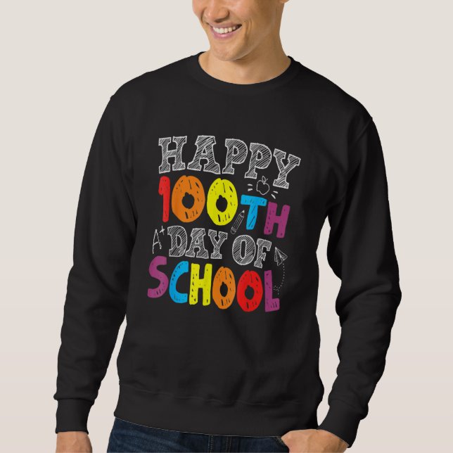 100 Days Of School S For Teachers Boys Girls Teach Sweatshirt (Front)