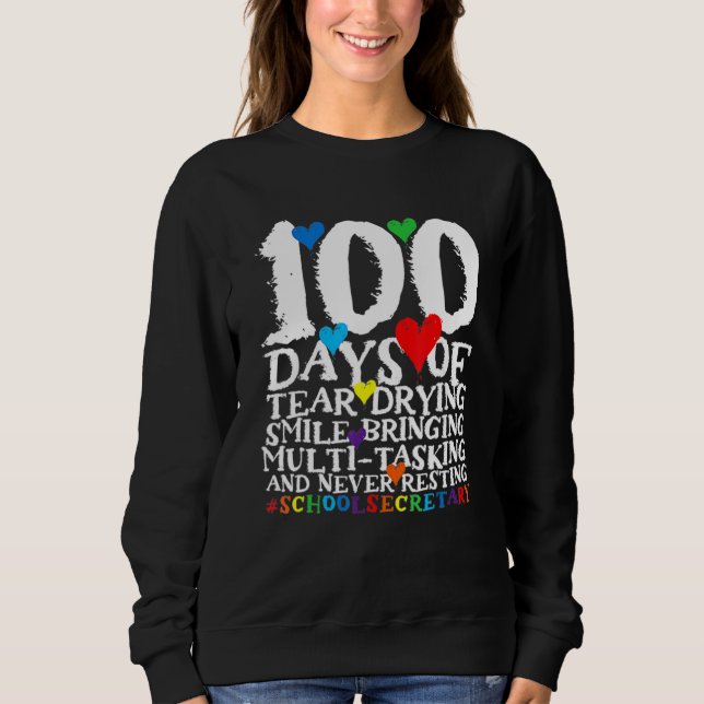 100 Days Of School  School Secretary Sweatshirt (Front)