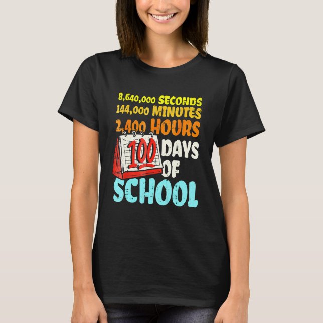 100 Days Of School Seconds Minutes Hours 100th Day T-Shirt (Front)