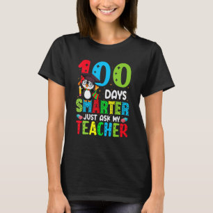 100 Days Of School Smarter Just Ask My Teacher Fun T-Shirt