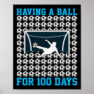 100 Days Of School Soccer 100th Day Of School For Poster