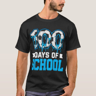 100 Days Of School Soccer Drip 100th Day Of School T-Shirt