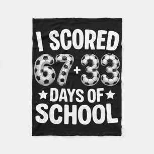 100 Days Of School Soccer Scored Six Seven 67+33 D Fleece Blanket