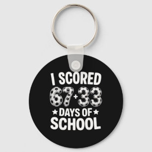 100 Days Of School Soccer Scored Six Seven 67+33 D Key Ring