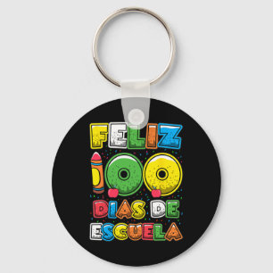 100 Days Of School Spanish Feliz 100 Dias De Escue Key Ring