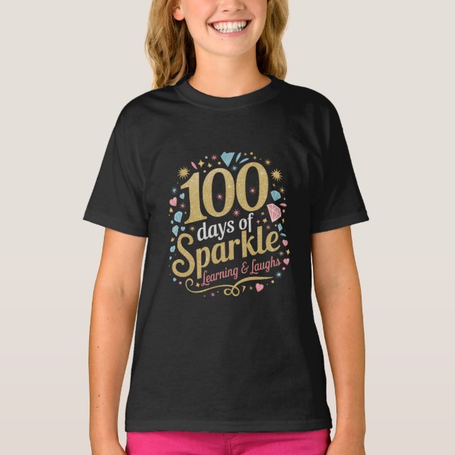 100 Days of School Sparkle Learning and Laughs T-Shirt (Front)