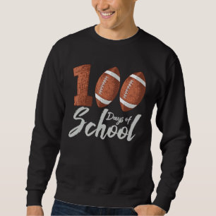 100 Days of School Sports Ball Lineman American Fo Sweatshirt