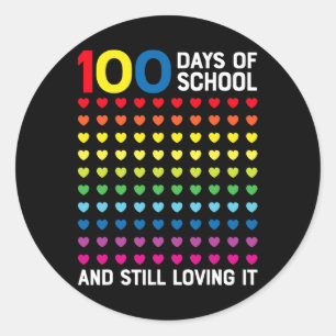 100 Days of School Still Loving It Hearts 100th Da Classic Round Sticker