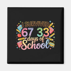 100 days of school survived 67 days of school magnet