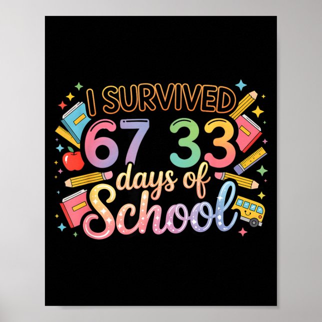 100 days of school survived 67 days of school poster (Front)