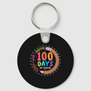 100 Days Of School Teach Love Inspire 100th Day Key Ring
