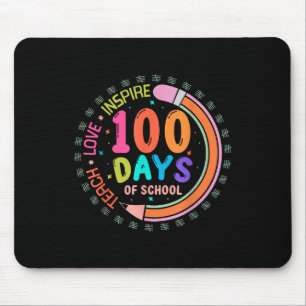 100 Days Of School Teach Love Inspire 100th Day Mouse Pad