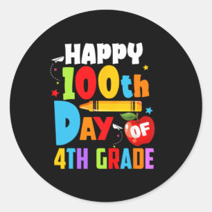 100 Days Of School Teacher 100th Day Of 4th Grade Classic Round Sticker