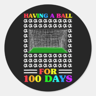 100 Days Of School Teacher 100th Day Soccer For Bo Classic Round Sticker