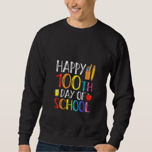 100 Days Of School Teacher And Student Sweatshirt