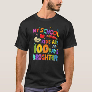 100 Days Of School Teacher My School Kids Are Brig T-Shirt