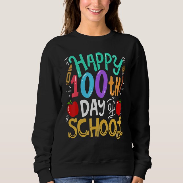 100 Days Of School Teacher Sweatshirt (Front)