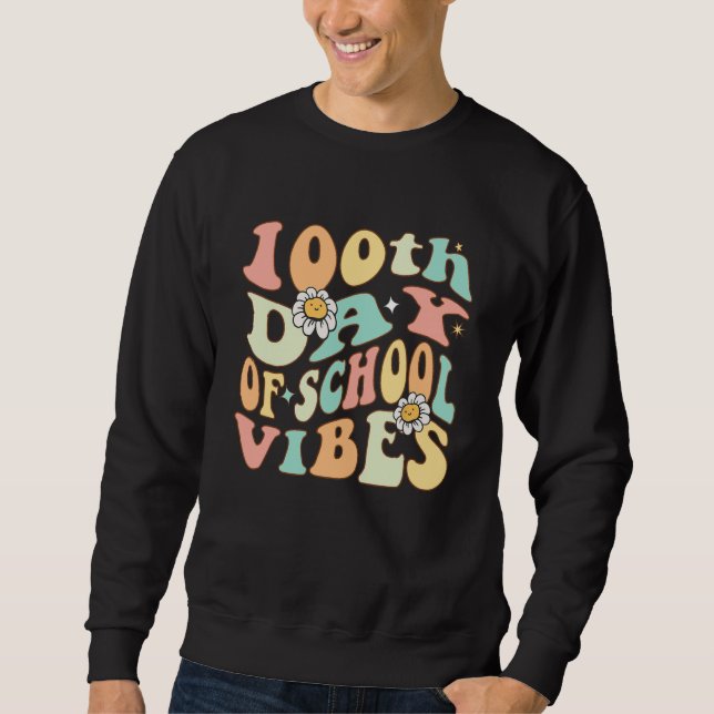 100 Days Of School Vibes 100th Day Of School Retro Sweatshirt (Front)