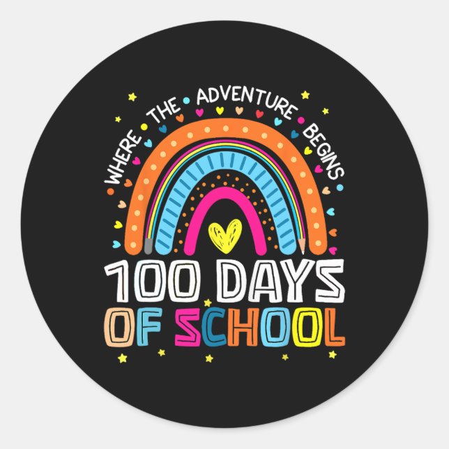 100 Days Of School Where Adventure Begins Tee  Classic Round Sticker (Front)
