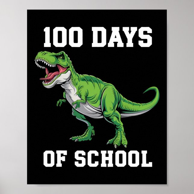 100 Days Of School With A Roaring T-rex Dinosaur  Poster (Front)