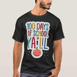 100 Days Of School Y'All Texas Florida Happy Schoo T-Shirt