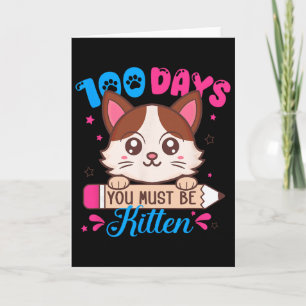 100 Days Of School You Must Be Kitten Cat Lover Te Card