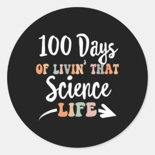 100 Days Of Science 100th Day Of School For Stem T Classic Round Sticker