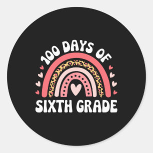 100 Days Of Sixth Grade 100th Day Of School 6th Gr Classic Round Sticker