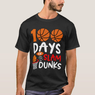 100 Days Of Slam Dunks Bysketbyll Fun 100th Day Of T-Shirt